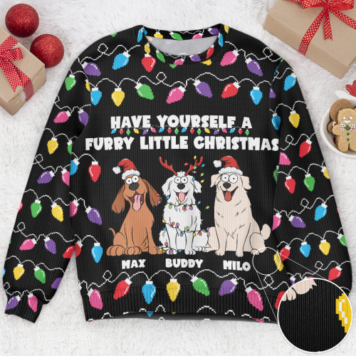 Have-Yourself-A-Furry-Little-Christmas-Funny-Dog-Lovers-Personalized-Ugly-Sweater_1.png